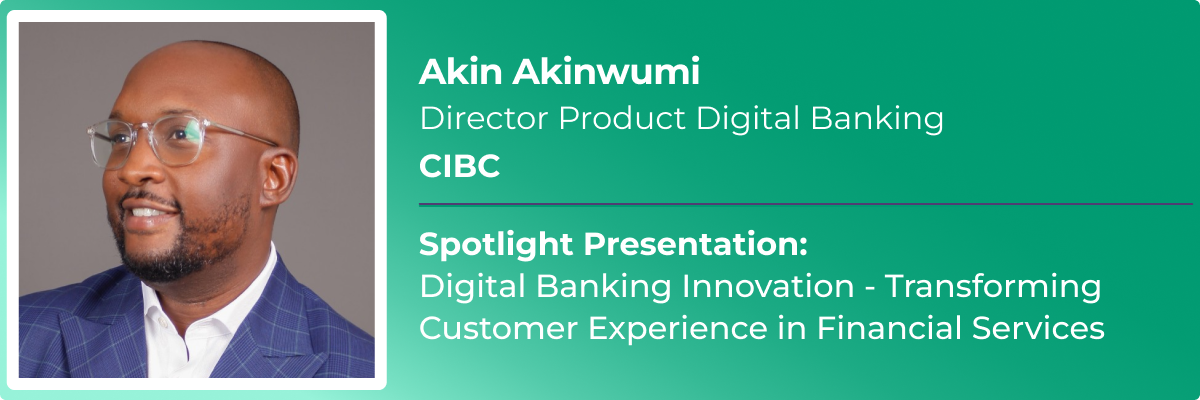 Akin Akinwumi, Director Product Digital Banking, CIBC